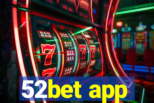52bet app